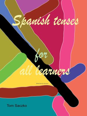 cover image of Spanish tenses for all learners
